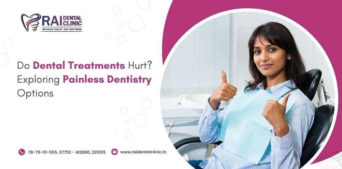 painless dental treatment in bilaspur